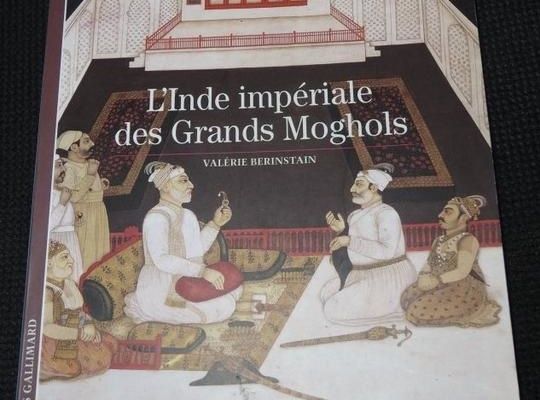 L'Inde impériale des Grands Moghols