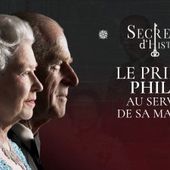 Secrets d'Histoire Le Prince Philip, au service de sa Majesté