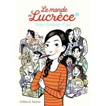 Le monde de Lucrèce - Anne Goscinny / Catel.- Gallimard jeunesse 