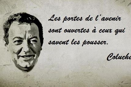 Coluche... C'est l'histoire d'un mec..