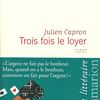 "Trois fois le loyer" de Julien Capron