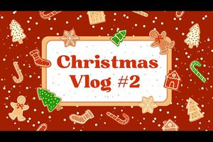 {Vlog} Christmas Vlog #2