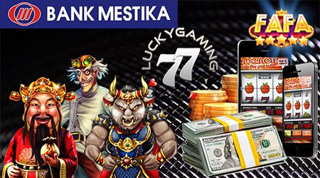 Agen Fafaslot Penyedia Pendaftaran Bank Mestika