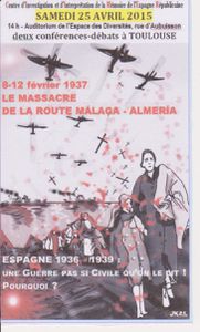 25 Avril 2015 - Toulouse - La Carretera Malaga Alméria, février 1937 : Un Guernica qui n'a pas eu sa toile !