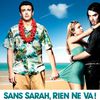 Sans Sarah, rien ne va ! / Forgetting Sarah Marshall / Nicholas Stoller