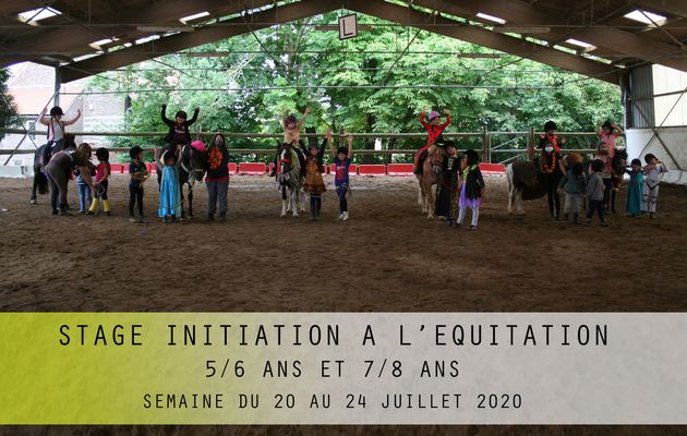 STAGE INITIATION A L'EQUITATION-5/6 ANS ET 7/8 ANS-SEMAINE DU 20 AU 24 JUILLET 2020