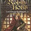 L'assassin royal : l'assassin du roi, Robin Hobb