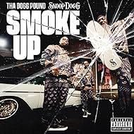 Tha Dogg Pound, Snoop Dogg ''Smoke Up''