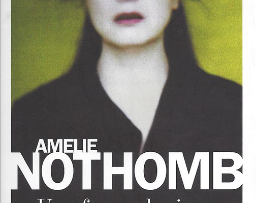 Une forme de vie — Amélie Nothomb