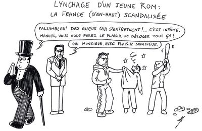 [Dessin du jour] Lynchage d'un jeune Rom à Pierrefitte-sur-Seine : la France (d'en-haut) scandalisée