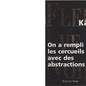 KÂÂ : On a rempli les cercueils avec des abstractions. - Les Lectures de l'Oncle Paul