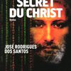 L'Ultime secret du Christ de José Rodrigues Dos Santos
