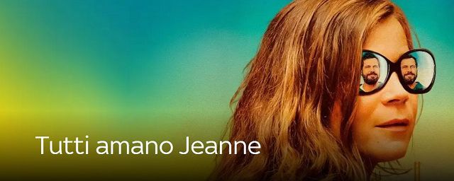 Tutti amano Jeanne - (Céline Devaux, 2022) - Recensione - Con Blanche Gardin, Laurent Lafitte, Maxence Tual