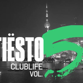 Tiësto Club Life vol.5 - China | Tracklist - Tiëstolive, We Are Tiesto