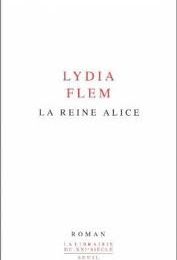 La Reine Alice, Lydia Flem