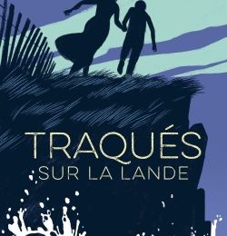 Traqués sur la lande