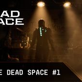 Inside Dead Space n° 1 : le remake d'un classique