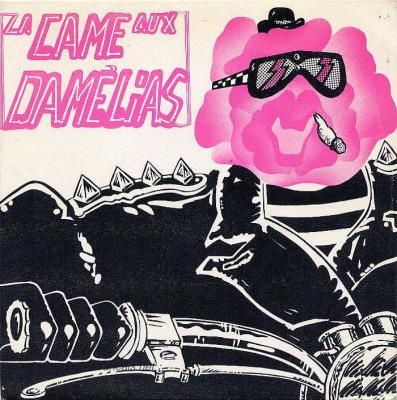 la came aux damélias, un groupe punk-rock français de 1978 qui n'officiera que le temps d'un 45 tours unique et indispensable