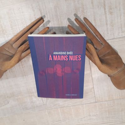 A mains nues - Amandine Dhée