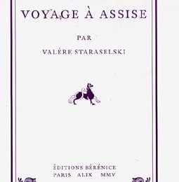 "Voyage à Assise" de Valère Staraselski, par  Rémi Boyer
