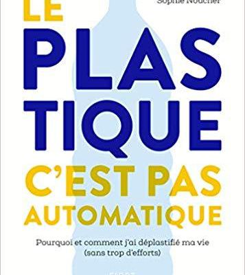 Le plastique c'est pas automatique