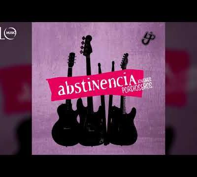 Jóvenes Pordioseros - Abstinencia