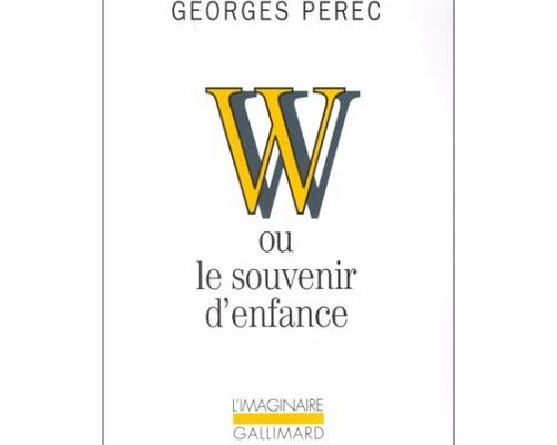 W ou Le souvenir d'enfance, de Georges Perec