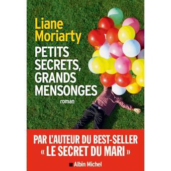 J'ai adoré "Petits secrets et grands mensonges" de Liane Moriarty...