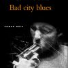Bad City Blues _ Tim Willocks