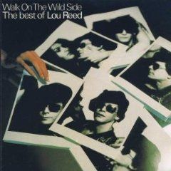 Lou Reed - Walk On The Wild Side – The Best Of