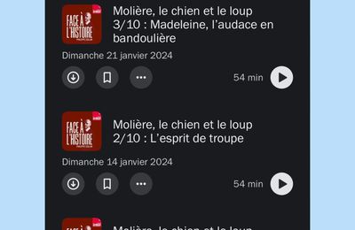 Vie de Molière  : un podcast passionnant de France Inter (Philippe Collin)