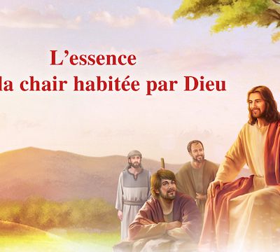 L’essence de la chair habitée par Dieu