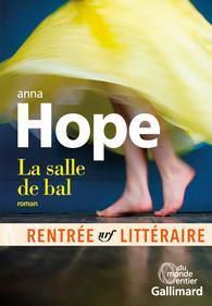 Un roman coup de coeur, captivant et émouvant : "La salle de bal" d'Anna Hope...