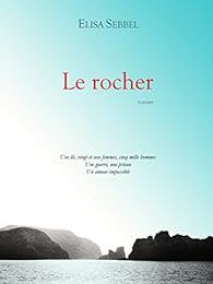 Le rocher - Elisa Sebbel