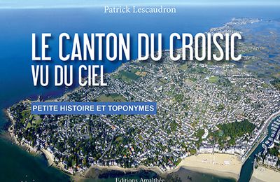 Le canton du Croisic vu du ciel de Patrick Lescaudron