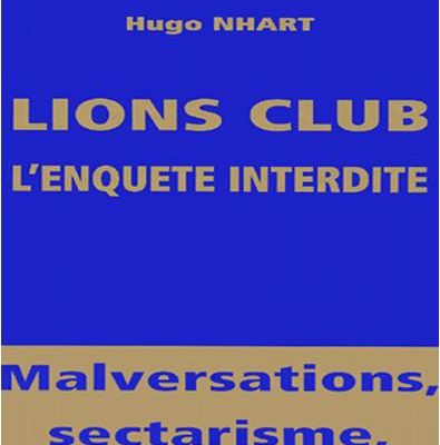 LIONS CLUB, L'enquête interdite