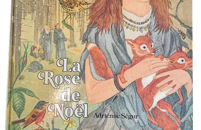 La rose de Noël  - Adrienne Segur –Flammarion