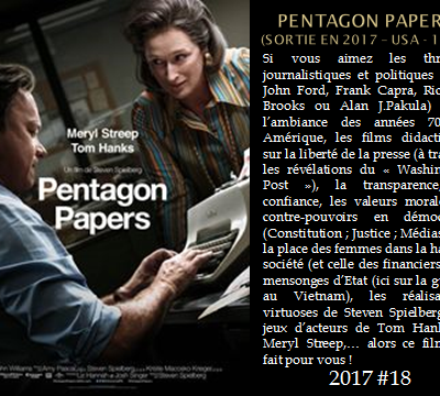 CINEMA 2017 : « PENTAGON PAPERS (The Post) » (Sortie en 2017 – USA – 1h56)