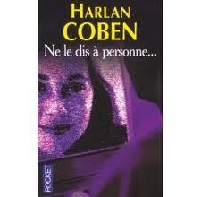 "Ne le dis à personne" - Harlan Coben