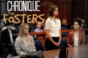 ◄ Chronique Série ► The Fosters Season Finale + Avis bref.