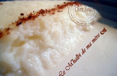 Mhalbi constantinois - de ma mere - creme dessert au riz en video