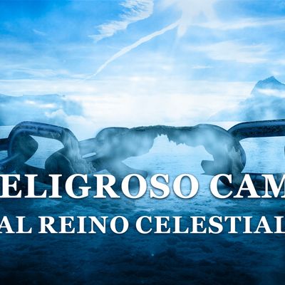  "El peligroso camino al reino celestial" Dios es mi refugio