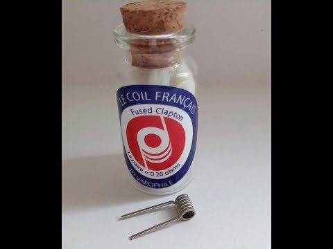 Test - Coils - Le Coil Francais - Fused Clapton la paire 0,26 ohms de chez Vapophile