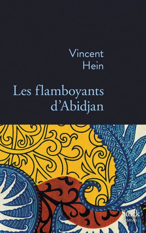 Les flamboyants d’Abidjan – Vincent Hein