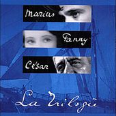 La Trilogie Marseillaise : Marius - Fanny - César