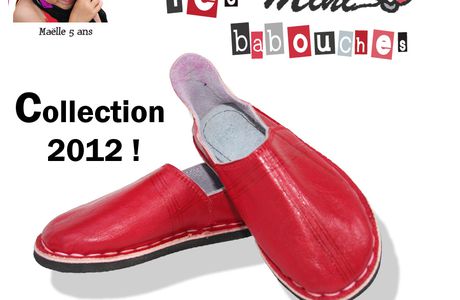 La collection de babouches 2012 est arrivée