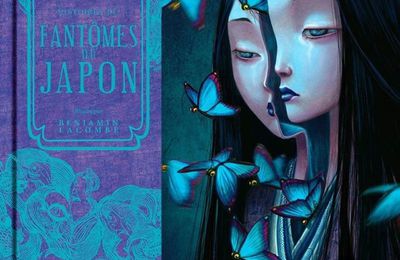 Histoires de Fantômes du Japon de LAFCADIO HEARN, illustrées par Benjamin Lacombe