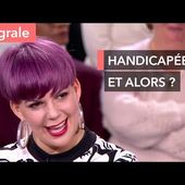 Rien n'arrête ces femmes... surtout pas leur handicap ! - Ça commence aujourd'hui