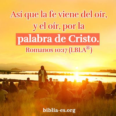 Evangelio de Hoy sábado 28 de julio de 2018-Romanos 10:17