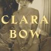 Clara Bow: Runnin' Wild